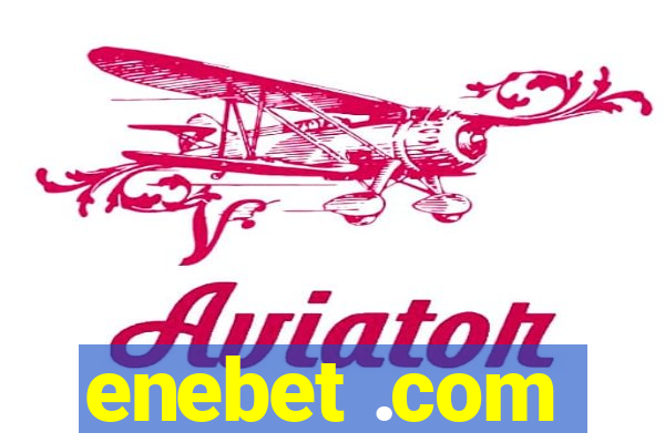 enebet .com